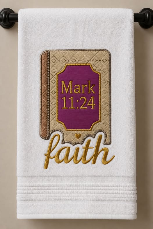 MARK 11:24 BIBLE APPLIQUE 5X7